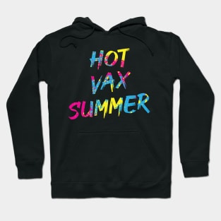 Hot Vax Summer Hoodie